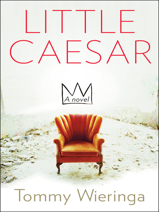 Title details for Little Caesar by Tommy Wieringa - Wait list